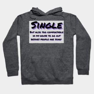 Single not mingling social anxiety people are scary Hoodie